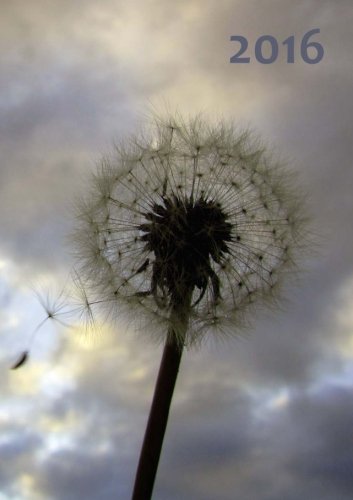 Kalender 2016 - A5 - Pusteblume: DIN A5 - 1 Woche pro Doppelseite Kalender 2016 - A5 - Pusteblume: DIN A5 - 1 Woche pro Doppelseite