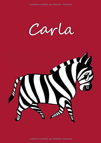 Malbuch / Notizbuch / Tagebuch - Carla: A4 -blanko - Zebra Malbuch / Notizbuch / Tagebuch - Carla: A4 -blanko - Zebra von CreateSpace Independent Publishing Platform