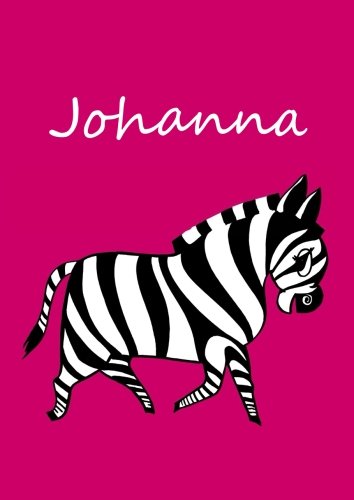 Malbuch / Notizbuch / Tagebuch - Johanna: DIN A4 - blanko - Zebra Malbuch / Notizbuch / Tagebuch - Johanna: DIN A4 - blanko - Zebra von CreateSpace Independent Publishing Platform