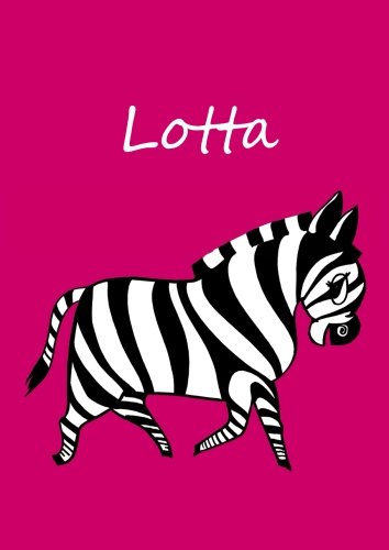 Malbuch / Notizbuch / Tagebuch - Lotta: DIN A4 - blanko - Zebra Malbuch / Notizbuch / Tagebuch - Lotta: DIN A4 - blanko - Zebra von CreateSpace Independent Publishing Platform