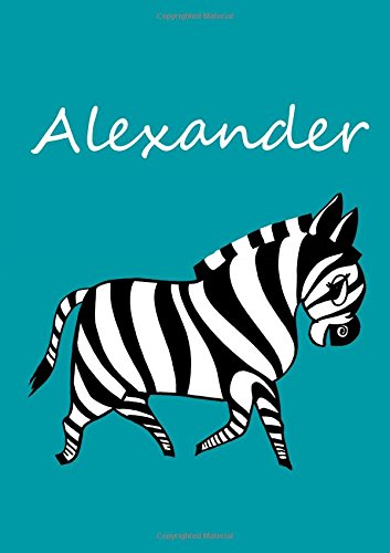 Malbuch / Tagebuch / Notizbuch - Alexander: DIN A4 - blanko - Zebra Malbuch / Tagebuch / Notizbuch - Alexander: DIN A4 - blanko - Zebra