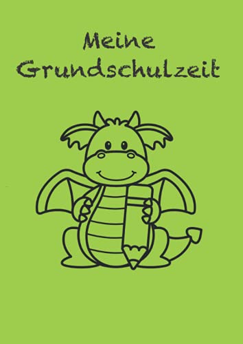 Meine Grundschulzeit: Drache - Dragon - DIN A4 - Notizbuch - Notizheft - Malbuch - individualisierbar auf Wunsch von Independently published