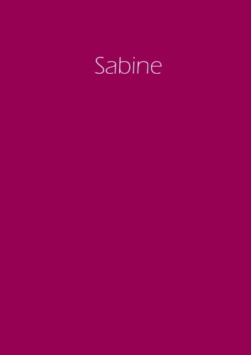 Sabine - Notizbuch / Tagebuch / Namensbuch: A4 - blanko - Himbeere von CreateSpace Independent Publishing Platform
