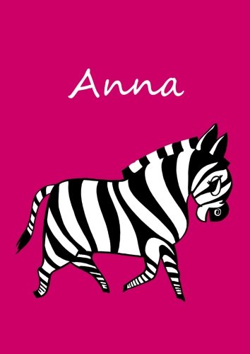 personalisiertes Malbuch / Notizbuch / Tagebuch - Anna: Zebra - A4 - blanko - pink personalisiertes Malbuch / Notizbuch / Tagebuch - Anna: Zebra - A4 - blanko - pink von CreateSpace Independent Publishing Platform