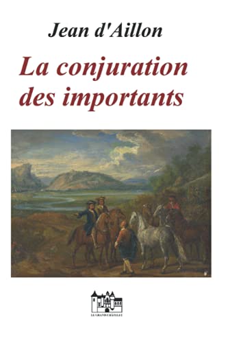 La conjuration des importants: Les enquêtes de Louis Fronsac von Independently published