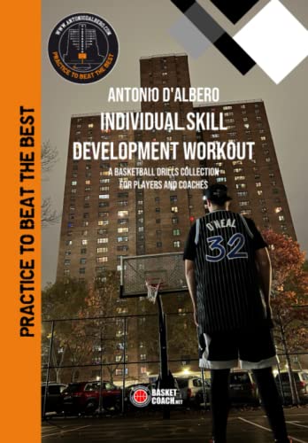 Individual skill development workout: A basketball drills collection for players and coaches von Associazione Basket Coach .Net