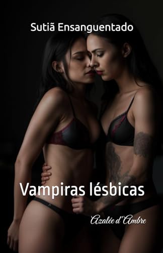 Sutiã Ensanguentado: Vampiras lésbicas von Independently published