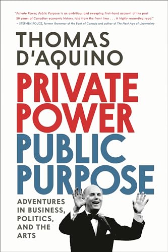 Private Power, Public Purpose: Adventures in Business, Politics, and the Arts von Signal