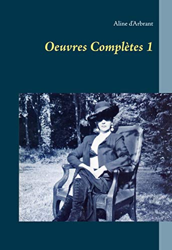 Oeuvres Complètes 1: Tome 1