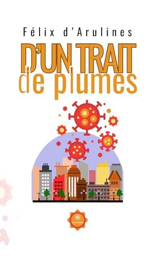 D’un trait de plumes von LE LYS BLEU EDITIONS SAS