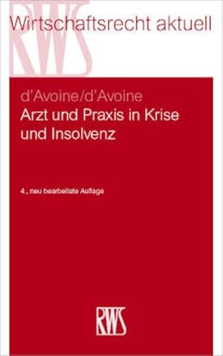 Arzt und Praxis in Krise und Insolvenz (RWS-Skript)