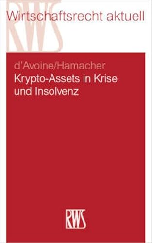 Krypto-Assets in Krise und Insolvenz (RWS-Skript) von RWS Verlag