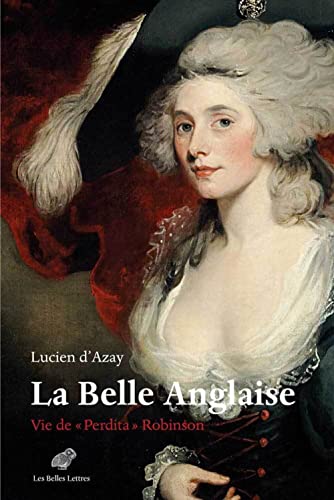 La Belle Anglaise: Vie De Perdita Robinson