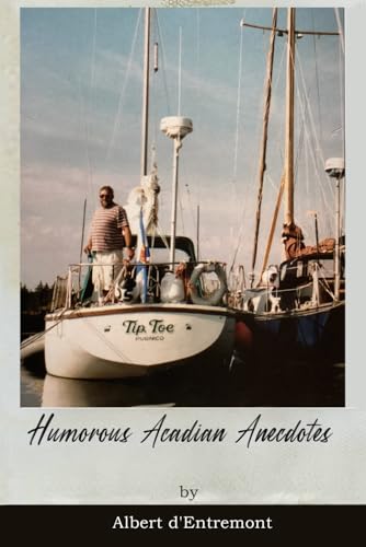 Humorous Acadian Anecdotes Humorous Acadian Anecdotes von The Book Publishing Pros