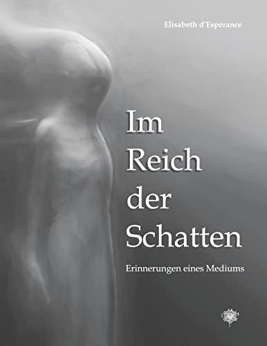 Im Reich der Schatten: Erinnerungen eines Mediums von Schulten, F