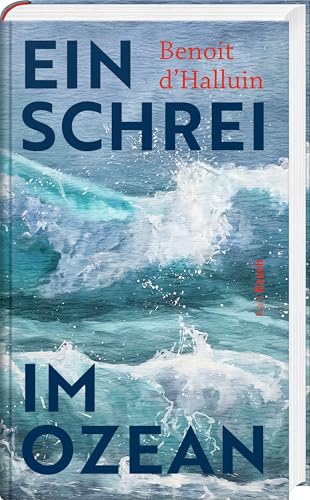Ein Schrei im Ozean Ein Schrei im Ozean von Karl Rauch Verlag GmbH & Co. KG