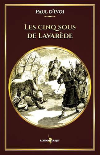 Les cinq sous de Lavarède: - Edition illustrée par 109 gravures von Editions du Rey