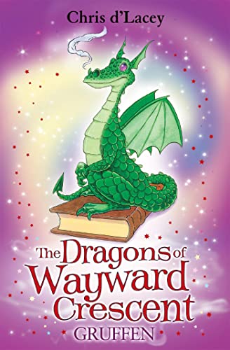 Gruffen (The Dragons Of Wayward Crescent) von Brand: Orchard Books