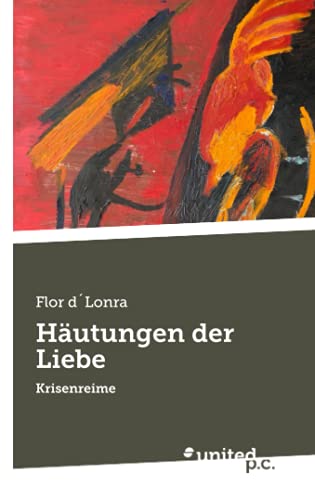 Häutungen der Liebe: Krisenreime