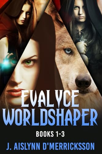 Evalyce Worldshaper - Books 1-3 von Independently published