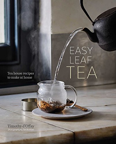 Easy Leaf Tea: Tea House Recipes to Make at Home von Ryland Peters & Small