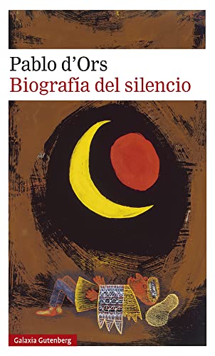 Biografía del silencio: Breve ensayo sobre la meditación (Narrativa) von GALAXIA