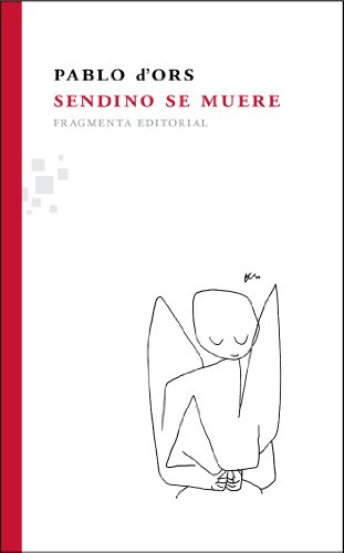 Sendino se muere (Fragmentos, Band 11) von -99999