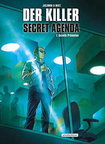 Der Killer: Secret Agenda: 1. Gezielte Prävention von Schreiber + Leser