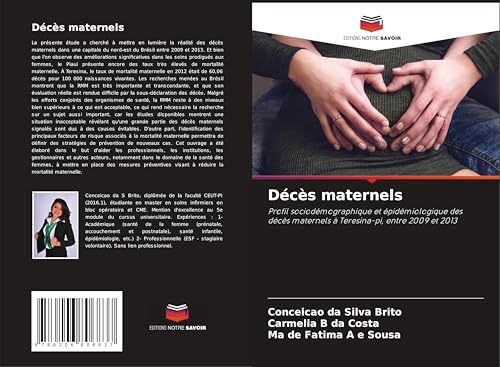 Décès maternels: Profil sociodémographique et épidémiologique des décès maternels à Teresina-pi, entre 2009 et 2013 von Editions Notre Savoir