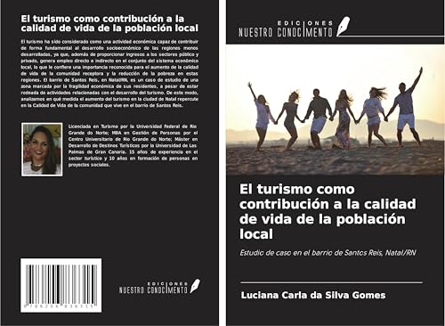 El turismo como contribución a la calidad de vida de la población local: Estudio de caso en el barrio de Santos Reis, Natal/RN von Ediciones Nuestro Conocimiento