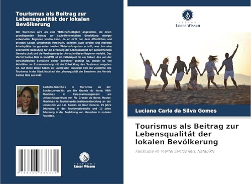 Tourismus als Beitrag zur Lebensqualität der lokalen Bevölkerung: Fallstudie im Viertel Santos Reis, Natal/RN von Verlag Unser Wissen