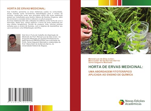 HORTA DE ERVAS MEDICINAL:: UMA ABORDAGEM FITOTERÁPICO APLICADA AO ENSINO DE QUÍMICA von VDM Verlag
