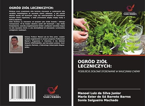OGRÓD ZIӿ LECZNICZYCH:: PODEJ¿CIE ZIO¿OWE STOSOWANE W NAUCZANIU CHEMII von Wydawnictwo Nasza Wiedza