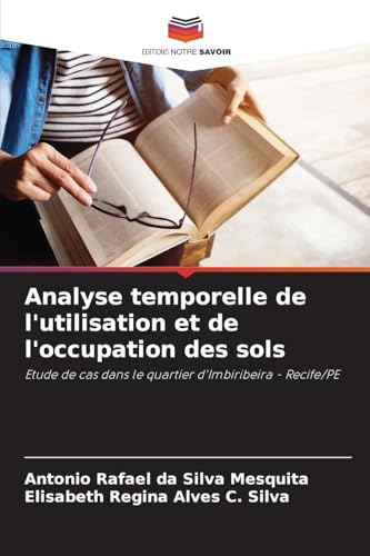 Analyse temporelle de l'utilisation et de l'occupation des sols: Etude de cas dans le quartier d'Imbiribeira - Recife/PE