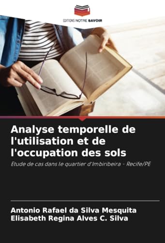 Analyse temporelle de l'utilisation et de l'occupation des sols: Etude de cas dans le quartier d'Imbiribeira - Recife/PE Analyse temporelle de l'utilisation et de l'occupation des sols: Etude de cas dans le quartier d'Imbiribeira - Recife/PE