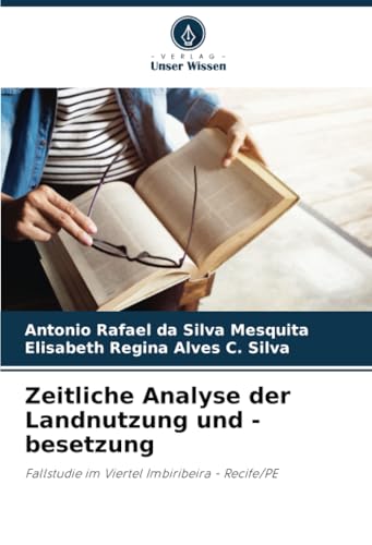 Zeitliche Analyse der Landnutzung und -besetzung: Fallstudie im Viertel Imbiribeira - Recife/PE Zeitliche Analyse der Landnutzung und -besetzung: Fallstudie im Viertel Imbiribeira - Recife/PE