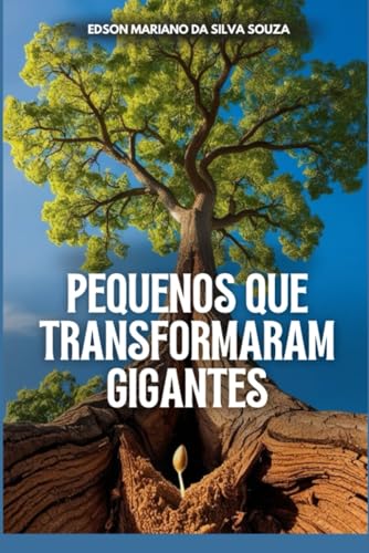 Pequenos Que Transformaram Gigantes von Independently published
