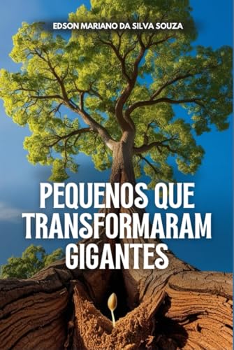 Pequenos Que Transformaram Gigantes von Independently published