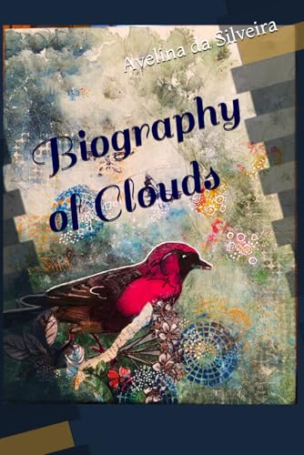 Biography of Clouds von Independently published