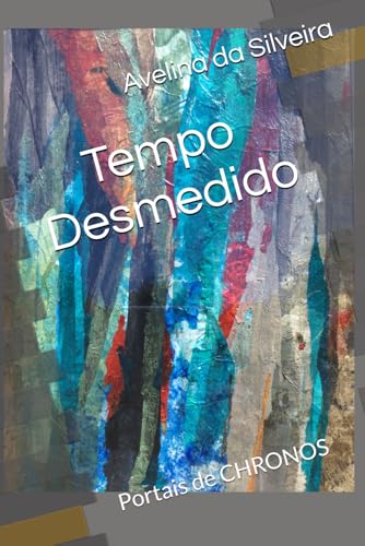 Tempo Desmedido: Portais de CHRONOS von Independently published