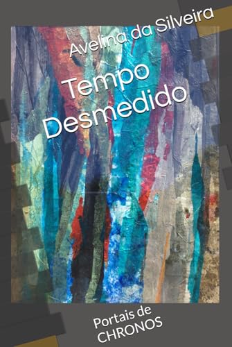 Tempo Desmedido: Portais de CHRONOS von Independently published