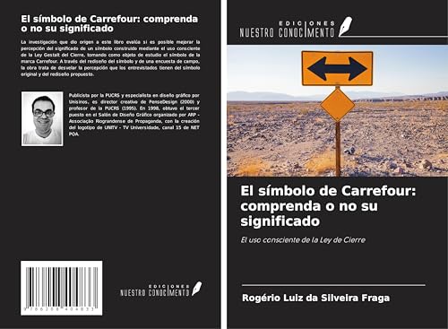 El símbolo de Carrefour: comprenda o no su significado: El uso consciente de la Ley de Cierre