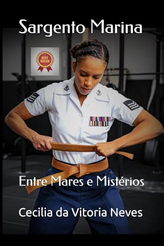 Sargento Marina: Entre Mares e Mistérios von Independently published