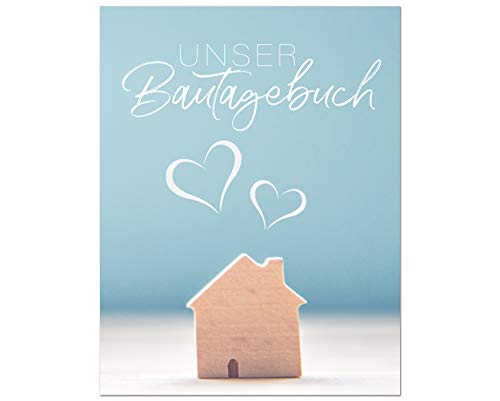 Bautagebuch: Ein Tagebuch zum Haus bauen, umbauen oder renovieren | Album für schöne Erinnerungen zum ausfüllen und Fotos einkleben | Bautagebuch | ... | Bauprojekt | Baukontrolle | Notizbuch von Independently published