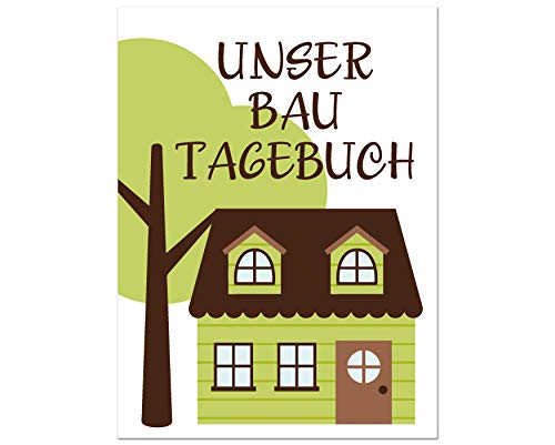 Unser Bautagebuch: Ein Tagebuch zum Haus bauen, umbauen oder renovieren | Album für schöne Erinnerungen zum ausfüllen und Fotos einkleben | ... | Bauprojekt | Baukontrolle | Notizbuch Unser Bautagebuch: Ein Tagebuch zum Haus bauen, umbauen oder renovieren | Album für schöne Erinnerungen zum ausfüllen und Fotos einkleben | ... | Bauprojekt | Baukontrolle | Notizbuch