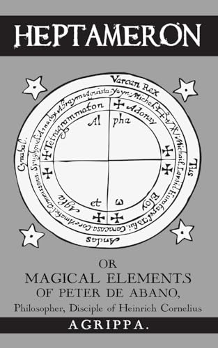 Heptameron: or Magical Elements of Peter de Abano von Unicursal