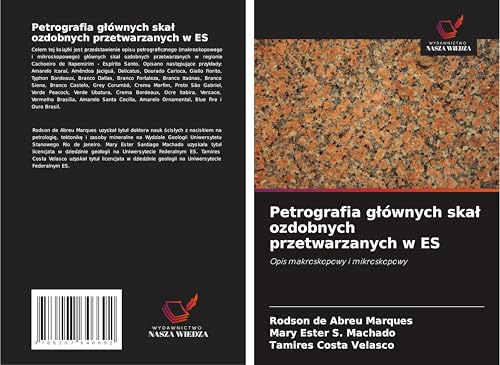 Petrografia g¿ównych ska¿ ozdobnych przetwarzanych w ES: Opis makroskopowy i mikroskopowy von Wydawnictwo Nasza Wiedza