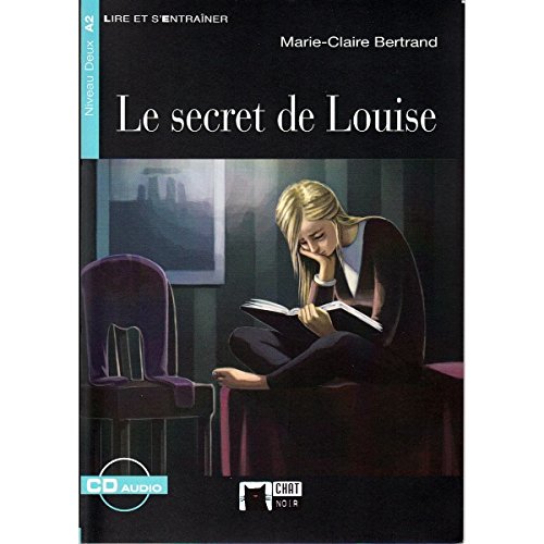 LE SECRET DE LOUISE (AUDIO TELECHARGEABLE) (Chat Noir. Lire Et S'entrainer)