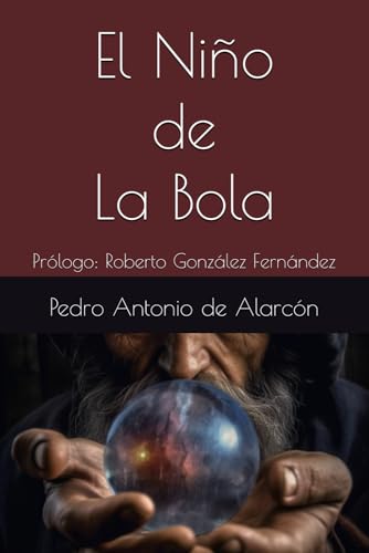 El Niño de La Bola: Prólogo: Roberto González Fernández von Independently published
