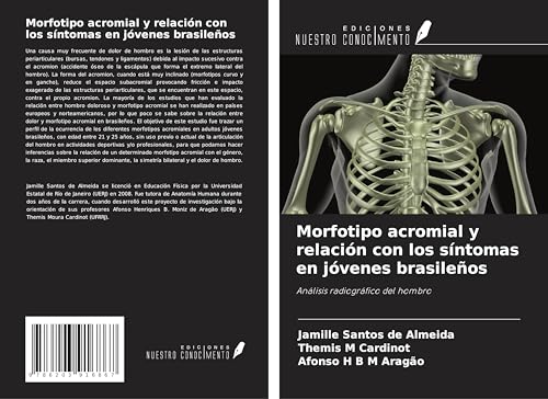 Morfotipo acromial y relación con los síntomas en jóvenes brasileños: Análisis radiográfico del hombro von Ediciones Nuestro Conocimiento